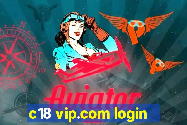 c18 vip.com login